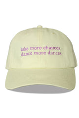'Take more chances , Dance more dances' Slogan Hat