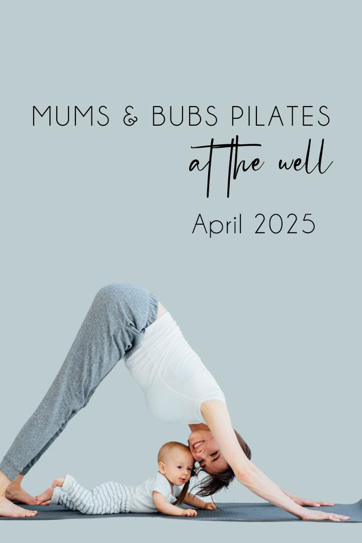 Mum + Bubs Pilates April